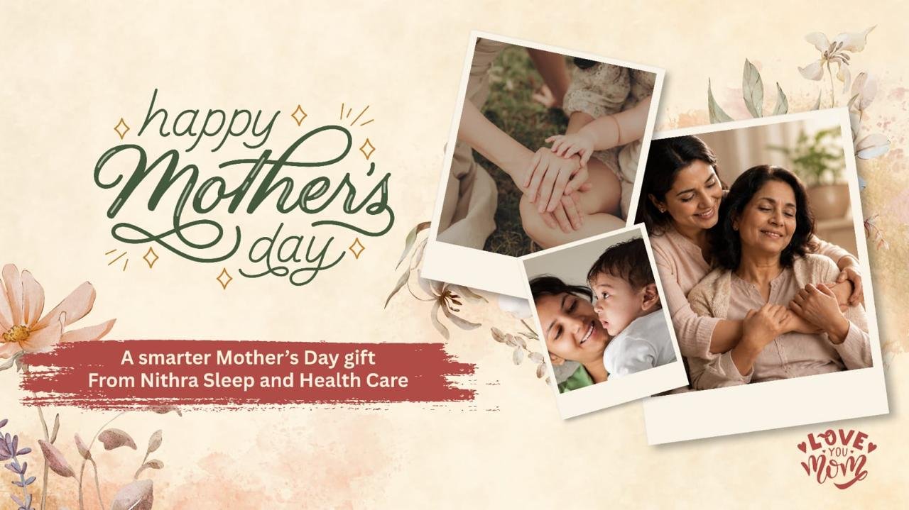 Happy Mother's Day - Nithra Sleep and Healthcare